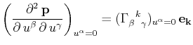 $\displaystyle \bigg(\dfrac{\partial^{2}\,\mathbf{p}}{\partial\,u^{\beta}\,\part...
...\Gamma^{}_{\beta}$$^{}_{}$$^{k}$$^{}_{\gamma}$})_{u^{\alpha}=0}\,\mathbf{e_{k}}$