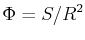 $\displaystyle \Phi=S/R^{2}$