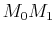 $ M_{0}M_{1}$