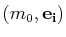 $ (m_{0},\mathbf{e_{i}})$