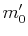 $ m'_{0}$
