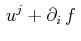 $\displaystyle \,u^{j}+\partial_{i}\,f\,$