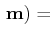 $\displaystyle \,\mathbf{m})=$