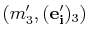 $ (m'_{3},(\mathbf{e'_{i}})_{3})$