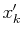 $ x'_{k}$