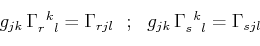 \begin{displaymath}\begin{array}[b]{lcl} g_{jk}\,\textrm{$\Gamma^{}_{r}$$^{}_{}$...
...\Gamma^{}_{s}$$^{}_{}$$^{k}$$^{}_{l}$}=\Gamma_{sjl} \end{array}\end{displaymath}