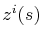 $ z^{i}(s)$