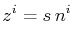$\displaystyle z^{i}=s\,n^{i}$