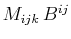 $ M_{ijk}\,B^{ij}$