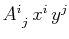$ {A^{i}_{}}_{j}\,x^{i}\,y^{j}$