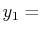 $\displaystyle y_{1}=$