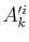$ A'^{i}_{k}$