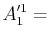 $\displaystyle A'^{1}_{1}=$