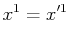 $\displaystyle x^{1}=x'^{1}\,$
