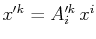 $ x'^{k}=A'^{k}_{i}\,x^{i}$