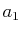 $ a_{1}$