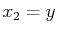 $ x_{2}=y$