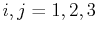 $ i,j=1,2,3$
