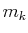 $ m_{k}$