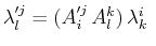 $\displaystyle \lambda'^{j}_{l}=(A'^{j}_{i}\,A_{l}^{k})\,\lambda_{k}^{i}\ $