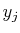 $ y_{j}$