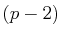 $ (p-2)$