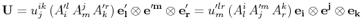 $\displaystyle \mathbf{U}=u^{ik}_{j}\,(A'^{l}_{i}\,A^{j}_{m}\,A'^{r}_{k})\,\math...
...'^{m}_{j}\,A^{k}_{r})\,\mathbf{e_{i}}\otimes\mathbf{e^{j}}\otimes\mathbf{e_{k}}$