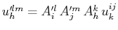 $ u'^{lm}_{h}=A'^{l}_{i}\,A'^{m}_{j}\,A^{k}_{h}\,u^{ij}_{k}$